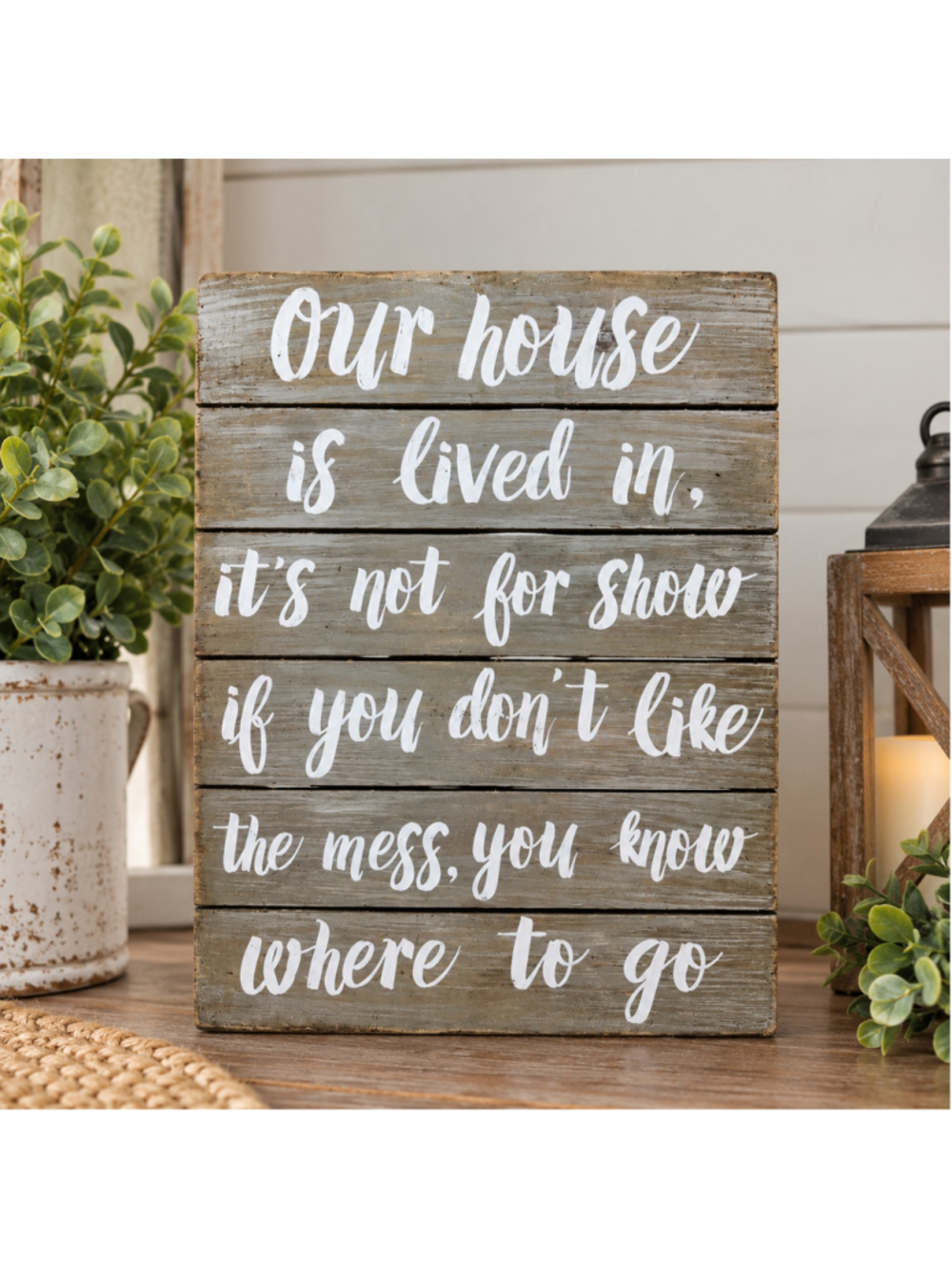 "Our Lived-In Home" Sign 13X10”